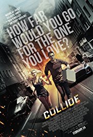 Collide is a [xfvalue_year] action movie released on dvd on 30 May, 2017.