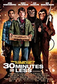 30 Minutes or Less is a [xfvalue_year] comedy, crime movie released on dvd on 29 November, 2011.