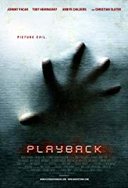 Playback is a [xfvalue_year] horror, thriller movie released on dvd on 8 May, 2012.