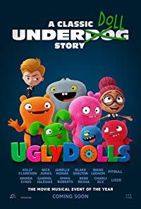 UglyDolls is a [xfvalue_year] animation movie released on dvd on 30 July, 2019.