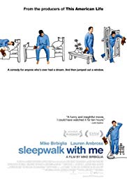Sleepwalk with Me is a [xfvalue_year] dramedy movie released on dvd on 18 December, 2012.