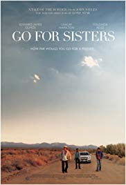 Go for Sisters is a [xfvalue_year] black, crime movie released on dvd on 19 August, 2014.