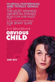 Obvious Child is a [xfvalue_year] romcom movie released on dvd on 7 October, 2014.