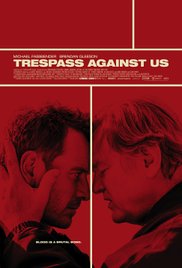 Trespass Against Us released on dvd on 7 March, 2017.